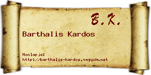 Barthalis Kardos névjegykártya